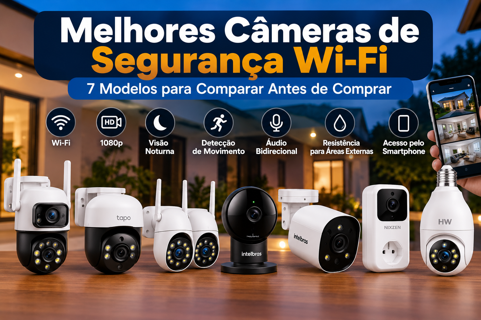 Melhores câmeras de segurança Wi-Fi com 7 modelos para comparar antes de comprar