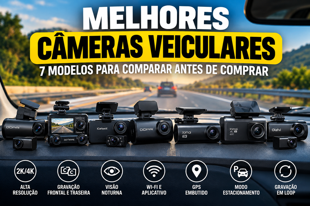 Melhores câmeras veiculares com 7 modelos para comparar antes de comprar